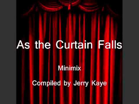 Jerry Kaye - As the Curtain Falls MINI MIX