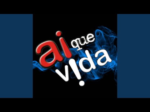 Ai Que Vida Power