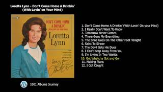 Loretta Lynn - Get What &#39;Cha Got And Go