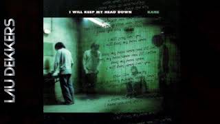 KANE - I WILL KEEP MY HEAD DOWN