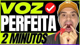 Como ter a VOZ PERFEITA e Bonita [2 Minutos] COMPROVADO!