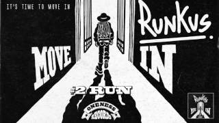 Runkus | Run | Move In