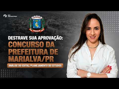 DESTRAVE SUA APROVAÇÃO: CONCURSO DA PREFEITURA DE MARIALVA/PR