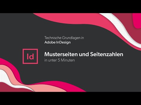 Grundlagen InDesign: Musterseiten und Seitenzahlen | In unter 5 Minuten