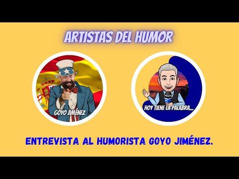 Artistas del Humor - Entrevista al Humorista Goyo Jiménez