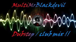 Dubstep Club Mix !!