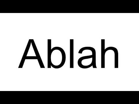 How to Pronounce Ablah