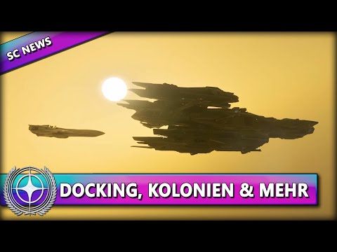 STAR CITIZEN NEWS [Alpha 3.13] ⭐ DOCKING, KOLONIEN & MEHR | Star Citizen News Deutsch/German
