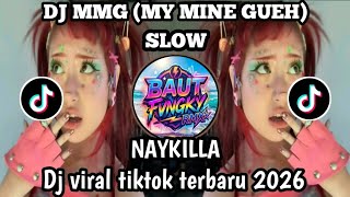 Download lagu DJ MMG MY MINE GUEH SLOW NAYKILLA DJ VIRAL TIKTOK TERBARU 2026 mp3