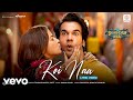 Tanishk Bagchi Gifty Harnoor Shreya Ghoshal Koi Naa Lyric Video