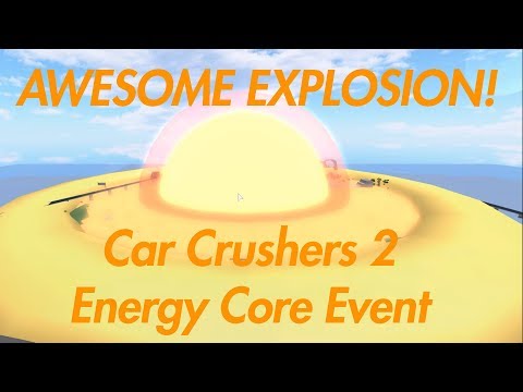NEW ENERGY CORE EVENT (AWESOME EXPLOSION) (TUTORIAL) | Roblox Car Crushers 2 Beta