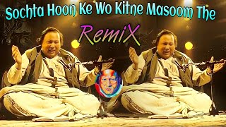 Sochta Hoon Ke Woh Kitne Masoom The ( RemiX ) Nusr