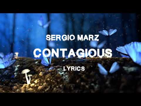 Sergio Marz  - Contagious (Official Lyrics)