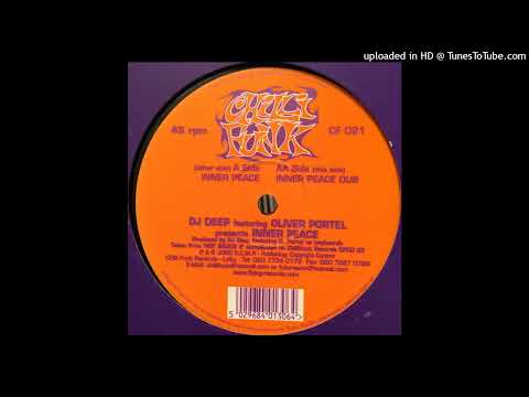 DJ Deep Featuring Oliver Portal - Inner Peace (Dub Mix) (Chillifunk Records, 2000)