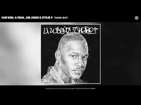 Cam'ron, A-Trak, Jim Jones & Styles P - Think Boy (Official Audio)
