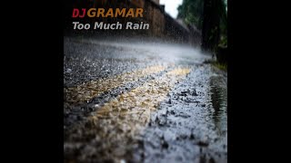 ATB - Too Much Rain (Remix DJ Gramar)