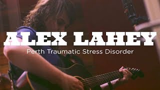 Alex Lahey - Perth Traumatic Stress Disorder (Acoustic)