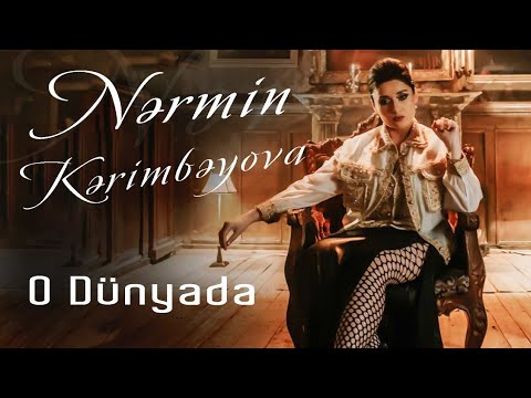 Nərmin Kərimbəyova — O Dünyada | 2021