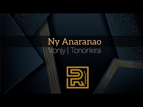 Ny Anaranao | Vonjy | Tononkira | Hira Fiderana | Tononkira