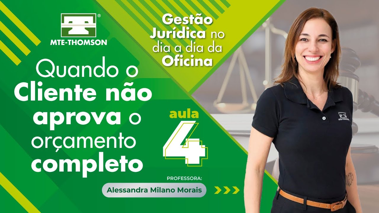 Aula 4: Quando o Cliente não Aprova o Orçamento Completo - Gestão Jurídica na Oficina