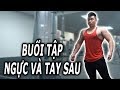 CHIA SẺ CÁCH TÔI TẬP NGỰC VÀ TAY SAU