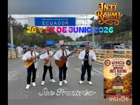 Son fronterizo artistas invitados al INTI RAYMI 2026 Colón putumayo 