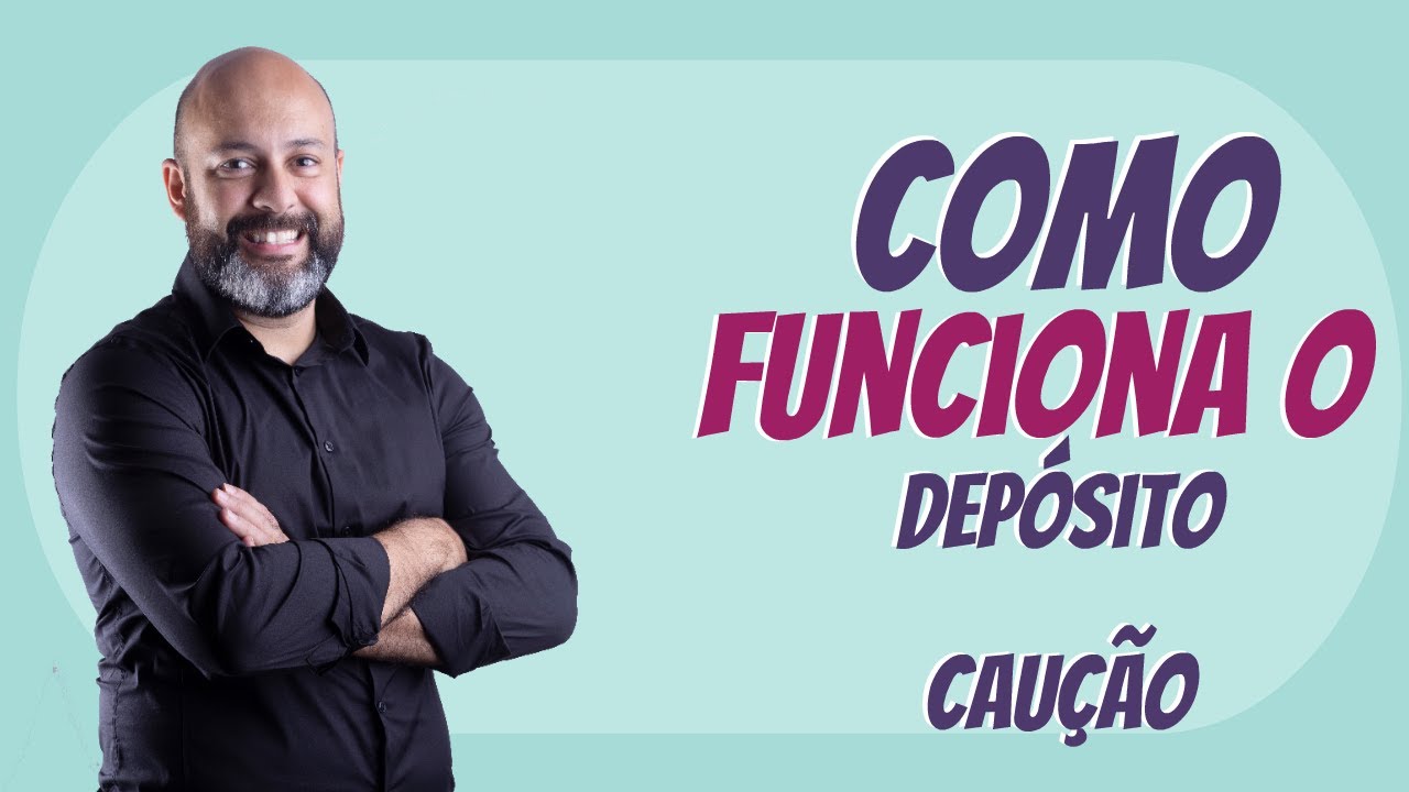 Como funciona o depósito caução