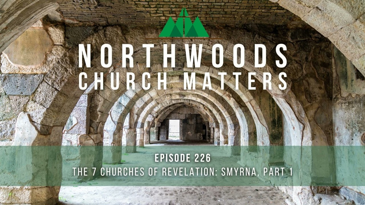 Ep 226 | 7 Churches of Revelation - Smyrna, Part 1
