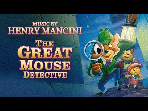 The Great Mouse Detective | Soundtrack Suite (Henry Mancini)