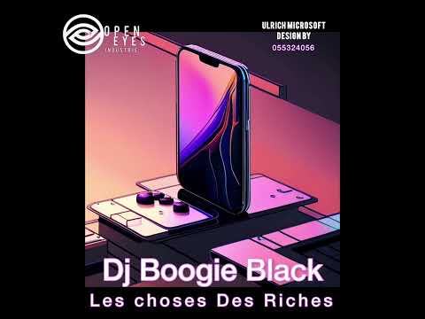 Dj Boogie Black - Les choses Des Riches