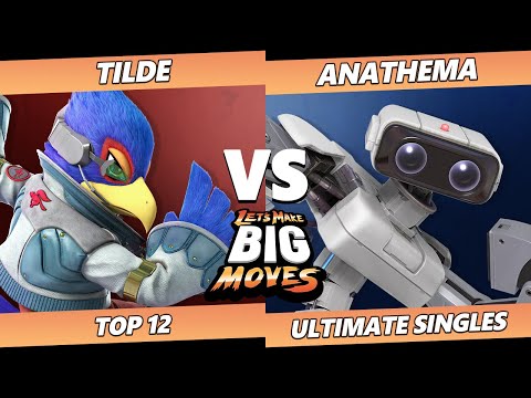 LMBM 2022 Top 12 - Tilde (Falco) Vs. Anathema (ROB) SSBU Ultimate Tournament