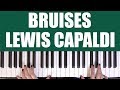 HOW TO PLAY: BRUISES - LEWIS CAPALDI