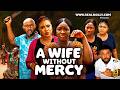 A WIFE WITHOUT MERCY CHACHA EKE SAINTINO IYKE New Movie Nigerian Movies 2026 Latest Full Movies