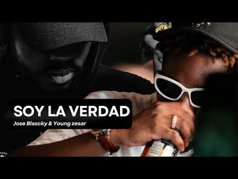 SOY LA VERDAD - JOSÉ BLASCKY FT YOUNG ZESAR