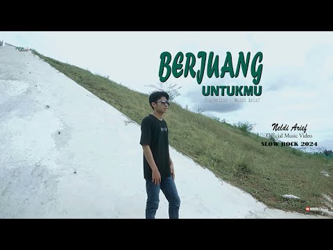Berjuang Untukmu - Neldi Arief - Slow rock Terbaik 2025 { Official Music Video }