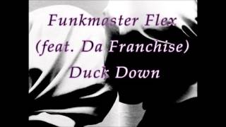Funkmaster Flex feat  Da Franchise   Duck Down