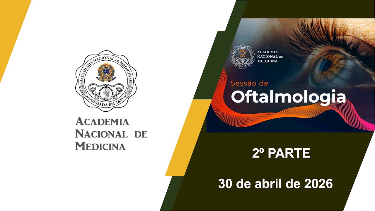 Sessão de Oftalmologia, Rio de janeiro, 30 de abril de 2026 – [2º Parte]