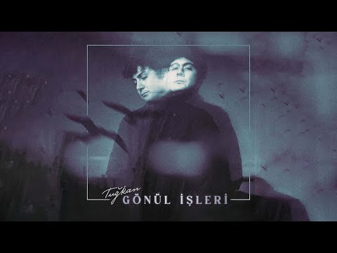 Gönül İşleri - Tuğkan