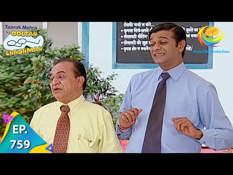 Taarak Mehta Ka Ooltah Chashmah - Episode 759 - Full Episode