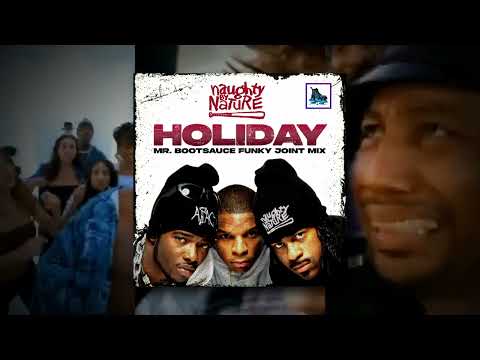 Naughty By Nature - Holiday (Mr. Bootsauce Funky Joint Mix)