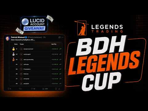 Legends Trading and BDH Cup Showdown, Earn2Trade Makes Major Changes and Lucid GIveaway!