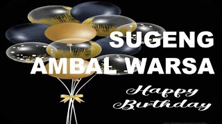 Download lagu SUGENG AMBAL WARSA - UCAPAN SELAMAT ULANG TAHUN DALAM BAHASA JAWA- HAPPY BIRTHDAY WISHES IN JAVANESE mp3