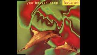 BASIC ART  -   You Better Stop (Relax Dance Mix)