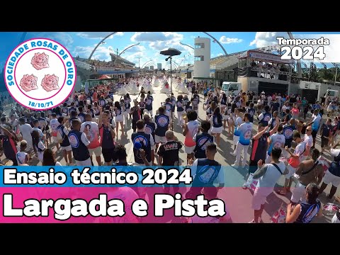 Rosas de Ouro 2024 | Largada e Pista - Ensaio Técnico | Samba ao vivo - #ETSP24