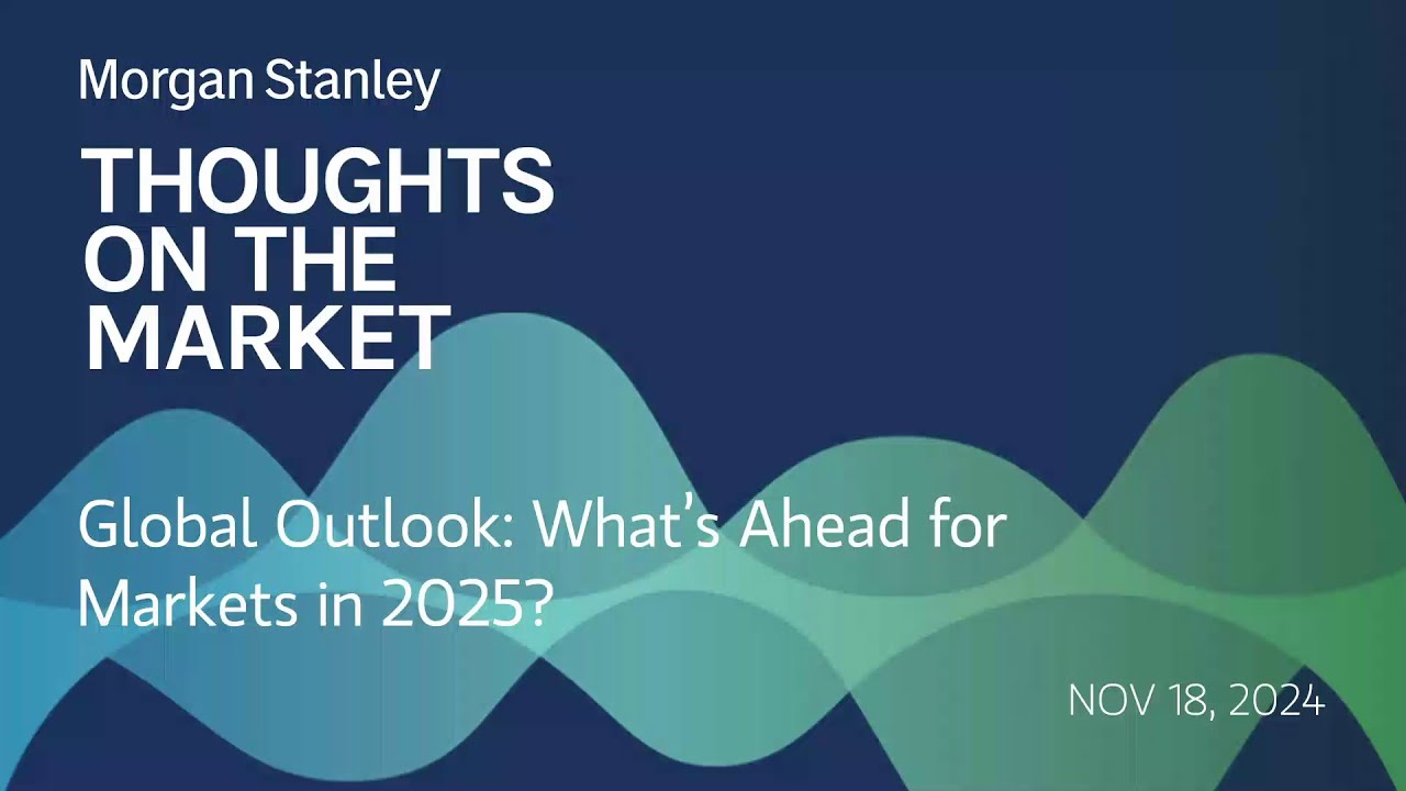 Global Outlook: What’s Ahead for Markets in 2025?