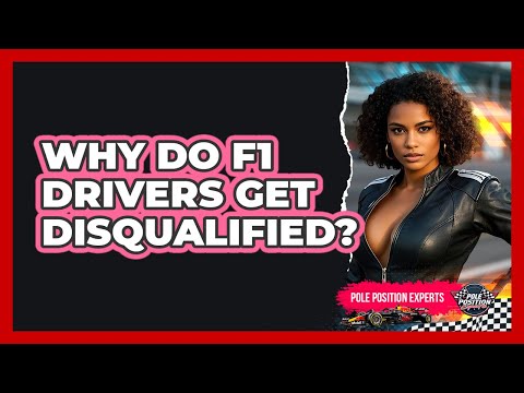 Why Do F1 Drivers Get Disqualified? - Pole Position Experts