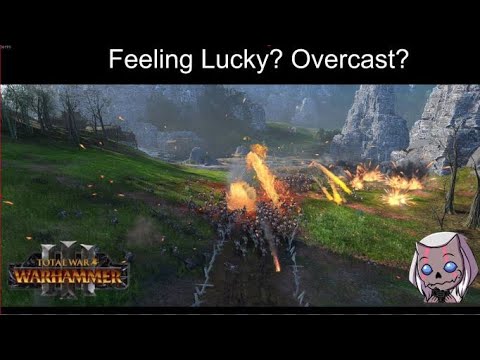 Feeling Lucky!? Overpowered with Overcasting | Total War: WARHAMMER III