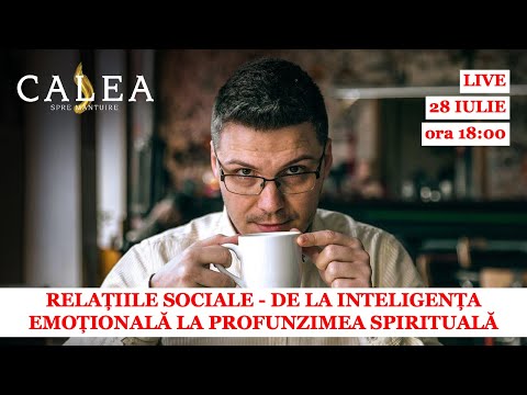 🔴LIVE - RELAȚIILE SOCIALE - DE LA INTELIGENȚA EMOȚIONALĂ LA PROFUNZIMEA SPIRITUALĂ - TUDOR ROTARU #4