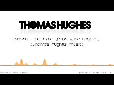 Tiësto - Take Me (feat. Kyler England) [Thomas Hughes Remix] [VOTE NOW!]