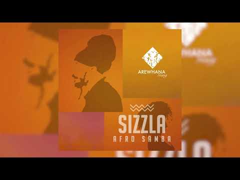 Arewhana Gang - Afro Samba ft SIZZLA (give me a try) RMX